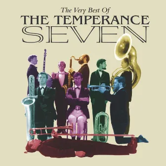 The Very Best Of The Temperance Seven by The Temperance Seven