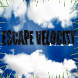 Escape Velocity by The Harmonics