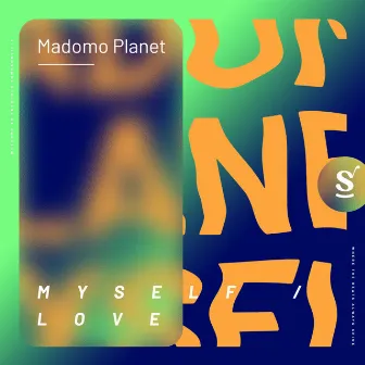 Myself / Love by Madomo Planet