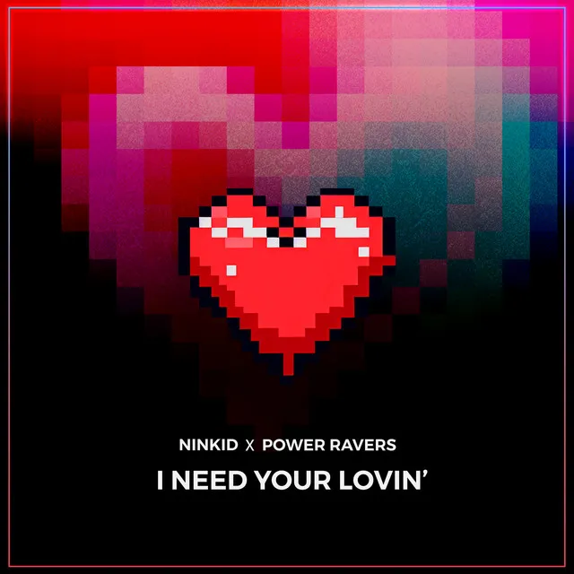 I Need Your Lovin'