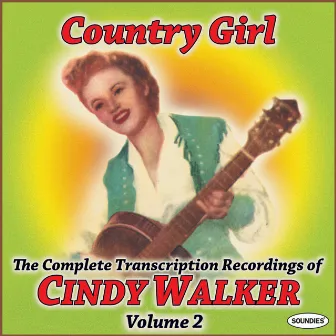 Country Girl: The Complete Transcription Recordings of Cindy Walker Vol. 2 by Cindy Walker