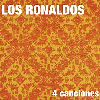 4 Canciones by Los Ronaldos