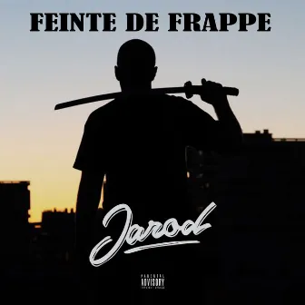 Feinte de frappe by Jarod