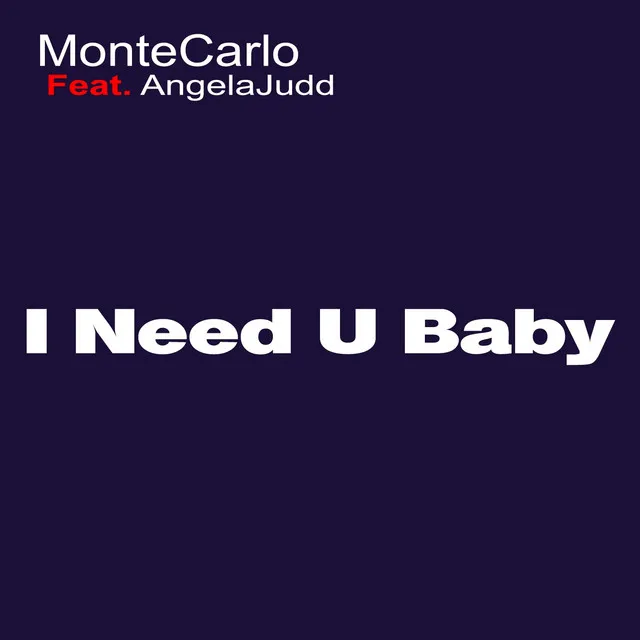 I Need U Baby - Extended Mix