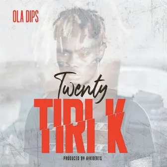 Twenty Tiri K by Ola Dips