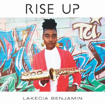 Rise Up by Lakecia Benjamin