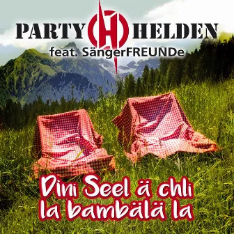 Dini Seel ä chli la bambälä la by Partyhelden