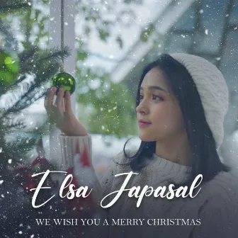 We Wish You A Merry Christmas by Elsa Japasal