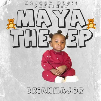 Maya - The EP by BrianMajor