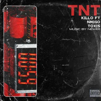 T.N.T by Big Killo