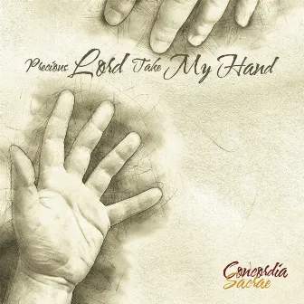 Precious Lord, Take My Hand by Concordia Sacrae