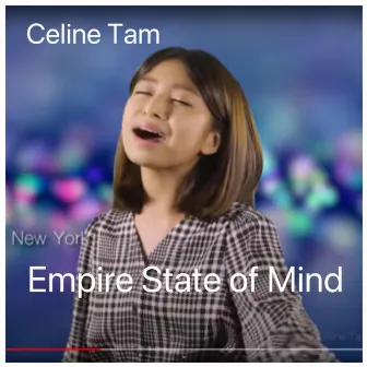 Empire State of Mind Covered by Celine Tam by Celine Tam