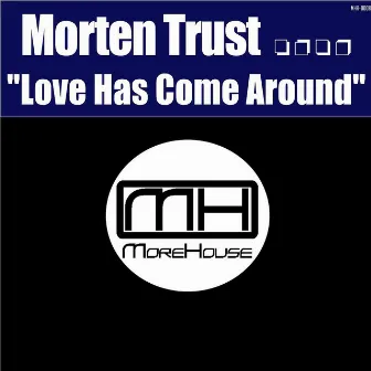 Love Has Come Around by Morten Trust