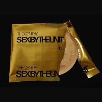 Sex by the Unit by The Gentry