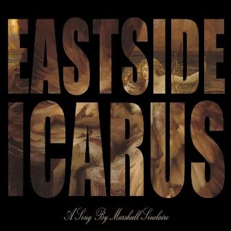 Eastside Icarus by Marshall Sinclaire