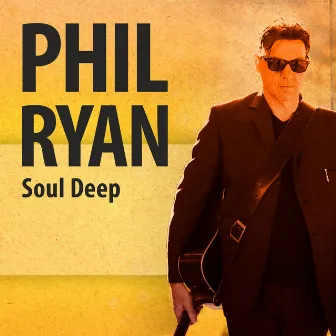 Soul Deep by Phil Ryan