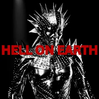 HELL ON EARTH by Hgods