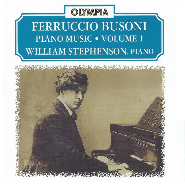 Busoni: Piano Music, Vol. 1