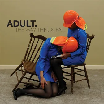 The Way Things Fall by ADULT.