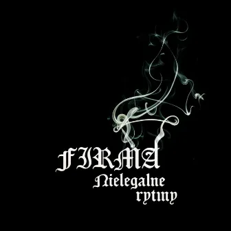 Nielegalne rytmy by FIRMA