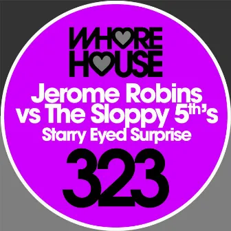 Starry Eyed Surprise by The Sloppy 5th's