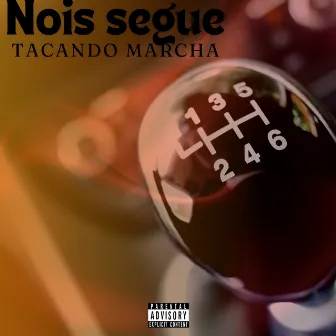 Nóis Segue Tacando Marcha by Mc DH