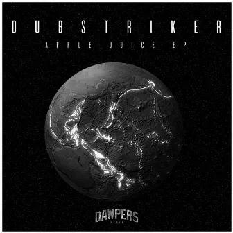 Apple Juice - EP by Dub Striker