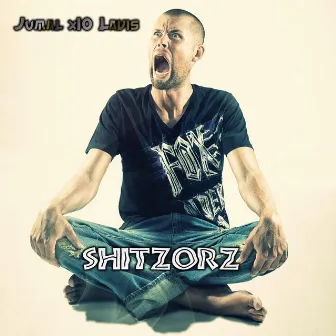 Shitzorz by Jumal X10 Lavis