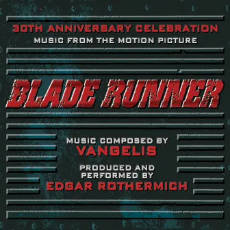 Blade Runner: A 30th Anniversary Celebration (Music from the Motion Picture) by Edgar Rothermich