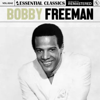 Essential Classics, Vol. 242: Bobby Freeman by Bobby Freeman