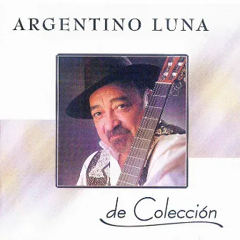 De Colección by Argentino Luna