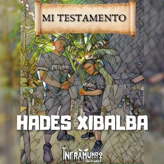 Mi Testamento by Hades Xibalba