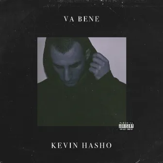 Va bene by Kevin Hasho