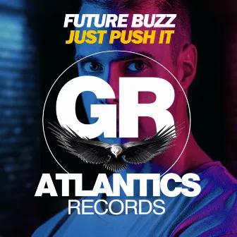 Just Push It by Future Buzz