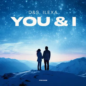 You & I by ILEXA