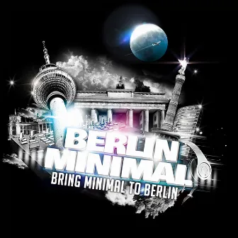 Bring Minimal to Berlin (Remixes) by Berlin Minimal