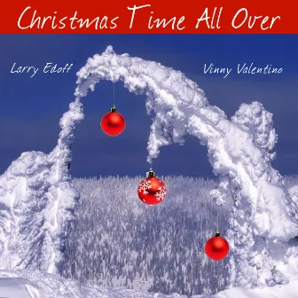 Christmas Time All Over by Vinny Valentino