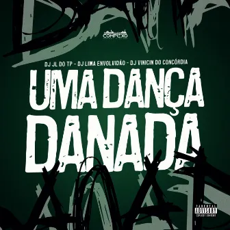 Uma Dança Danada by Dj Vinicin do Concordia