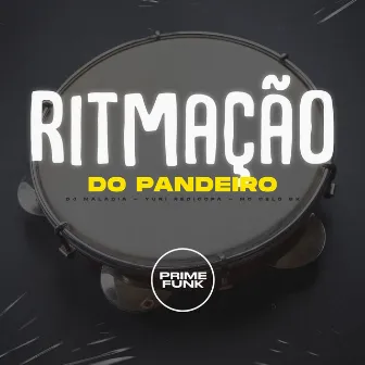 Ritmação do Pandeiro by DJ MALADIA