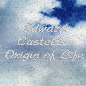 Origin of Life by Edward Castello