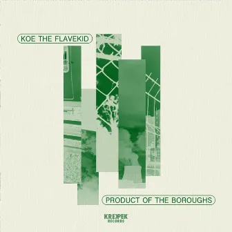 Product Of The Boroughs by KOE The Flavekid