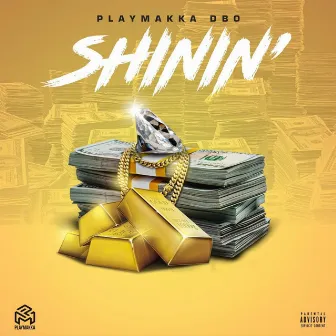 Shinin' by PlayMakka Dbo