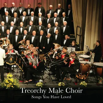 Songs You Have Loved by Treorchy Male Voice Choir