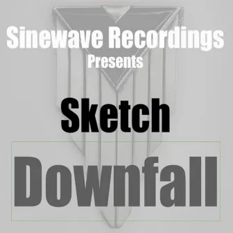 Downfall by Sketch