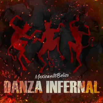 Danza Infernal by MexicanitoBelico