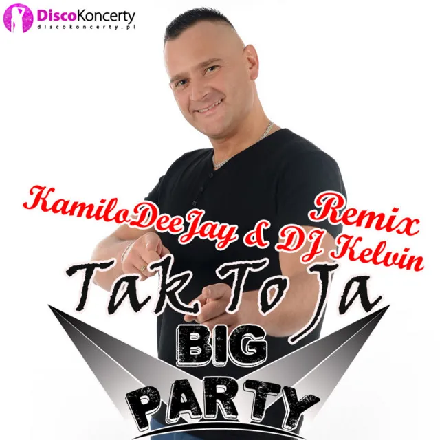 Tak to ja (Remix KamiloDeeJay & DJ Kelvin)