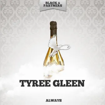 Always by Tyree Gleen