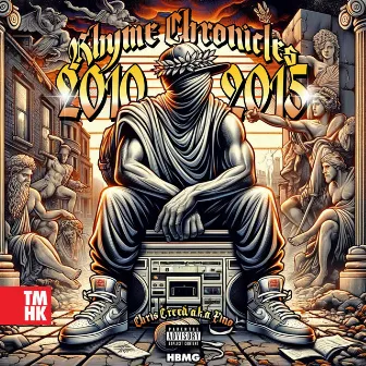 Rhyme Chronicles 2010-2015 by Chris Creed