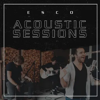 Acoustic Sessions by ESCO