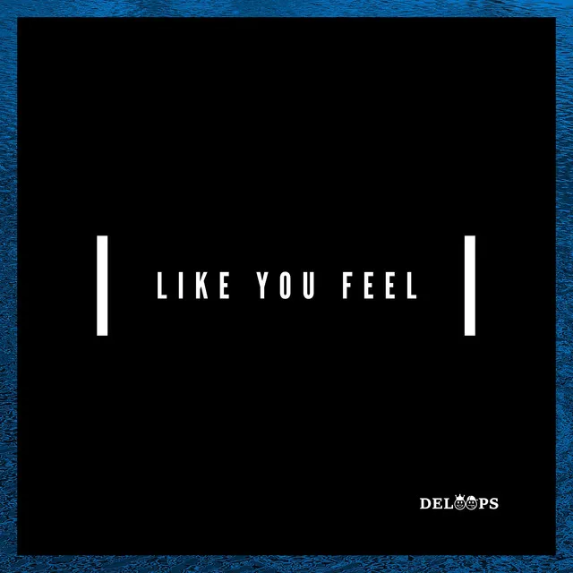 Like You Feel - Extended Mix